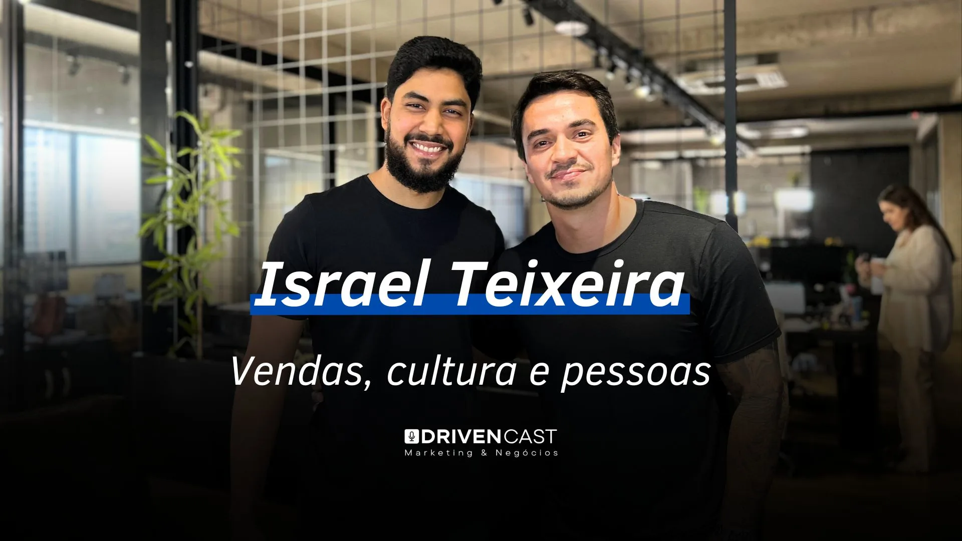 Israel Teixeira Episódio #001